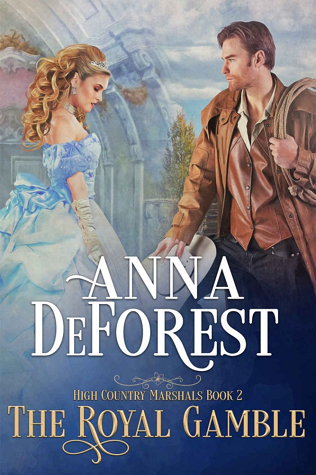 The Royal Gamble (High Country Marshals, #2)