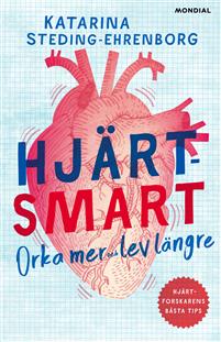 Hjärtsmart: orka mer och lev längre