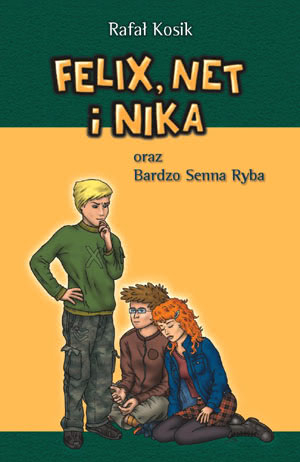 Felix, Net i Nika oraz Bardzo Senna Ryba