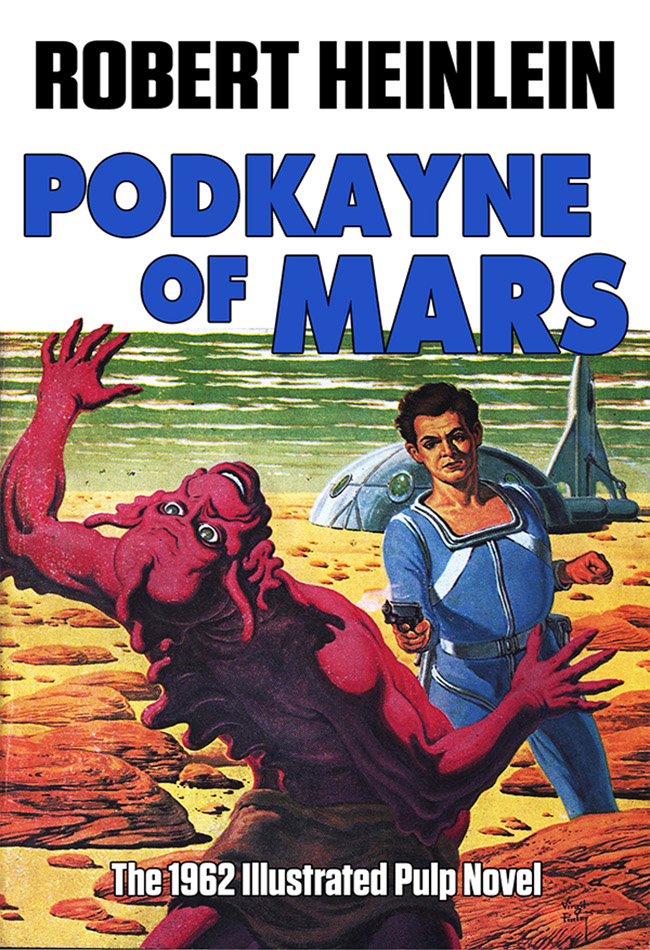 Podkayne of Mars: The 1962 Illustrated Pulp Novel