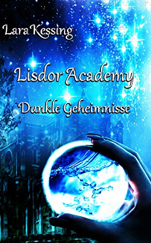 Lisdor Academy - Dunkle Geheimnisse (Lisdor Academy #2)