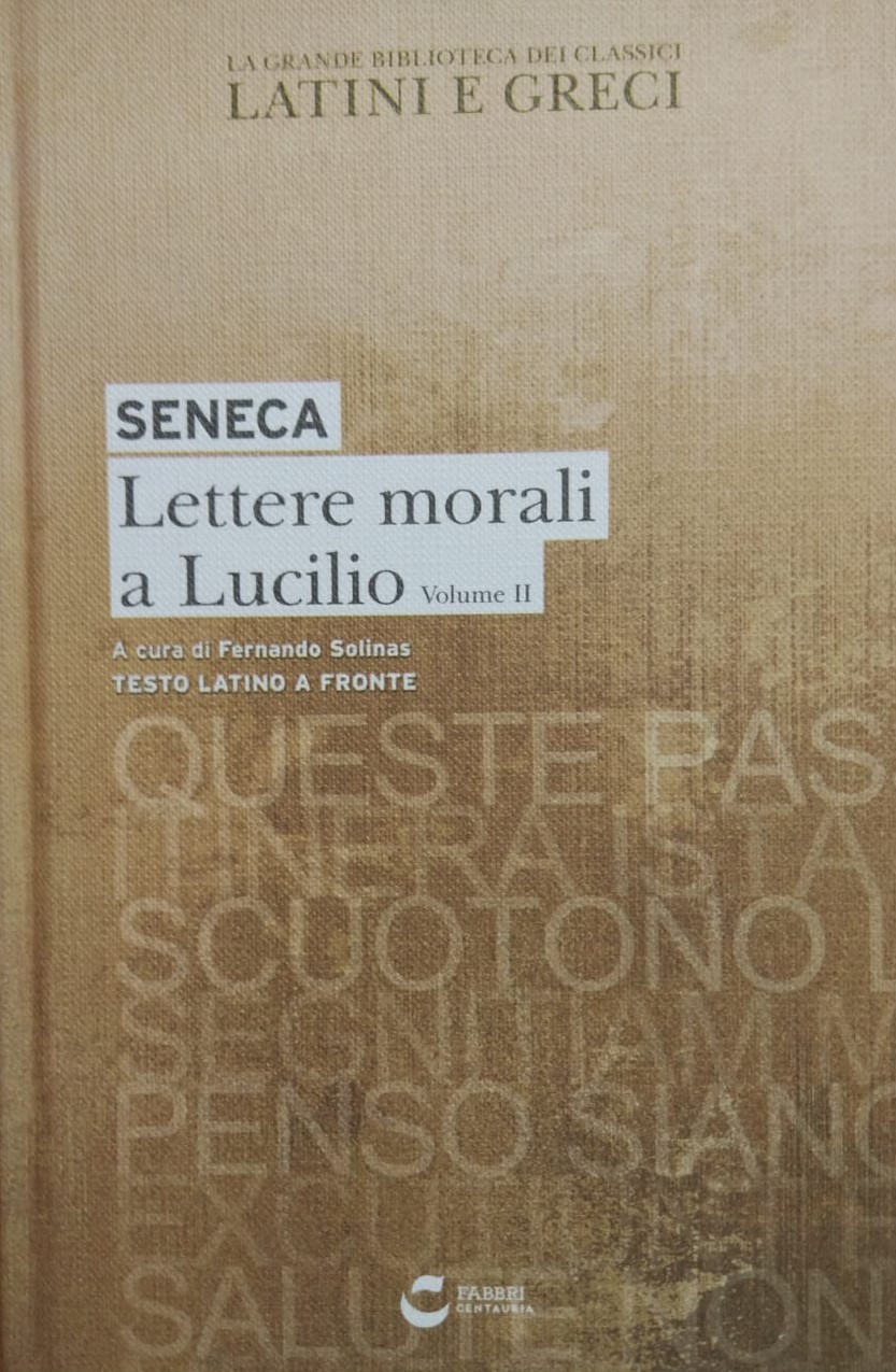Lettere Morali a Lucilio Volume II (La Grande Biblioteca dei Classici Latini e Greci, #13)