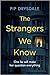 The Strangers We Know