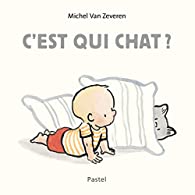 C'est qui chat ? (Board Book)