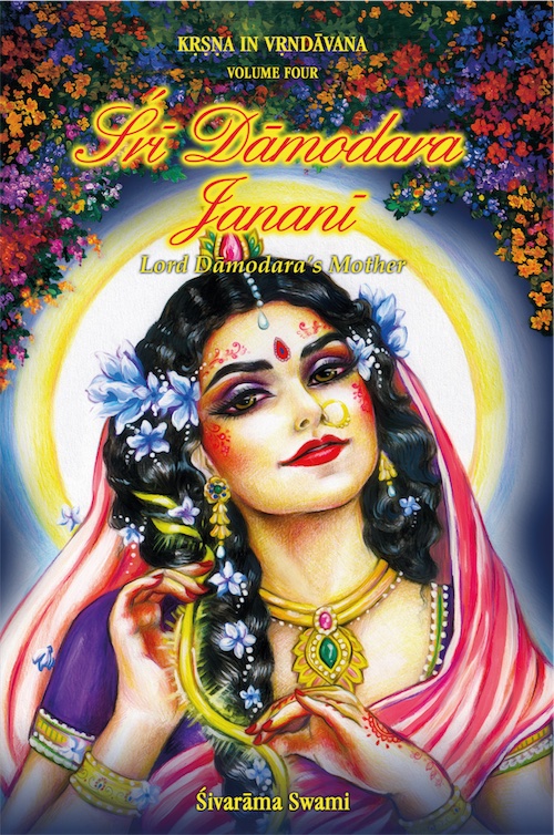 Śri Dāmodara Jananī: Lord Dāmodara's Mother (Kṛṣṇa In Vṛndāvana, #4)
