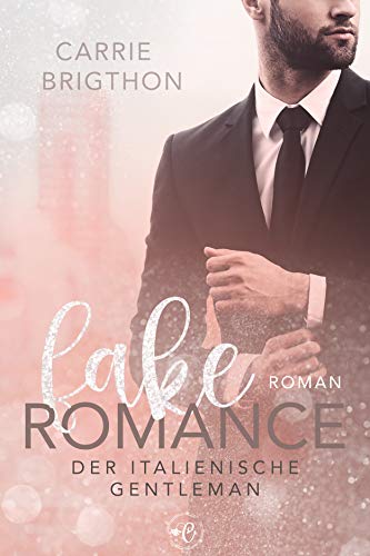 Fake Romance - Der italienische Gentleman