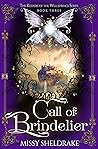 Call of Brindelier (Keepers of the Wellsprings #3) Call of Brindelier (Keepers of the Wellsprings #3)
