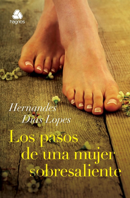 Los Pasos de una Mujer Sobresaliente (Spanish Edition)
