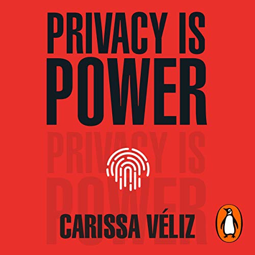 Privacy is Power: Reclaiming Democracy in the Digital Age