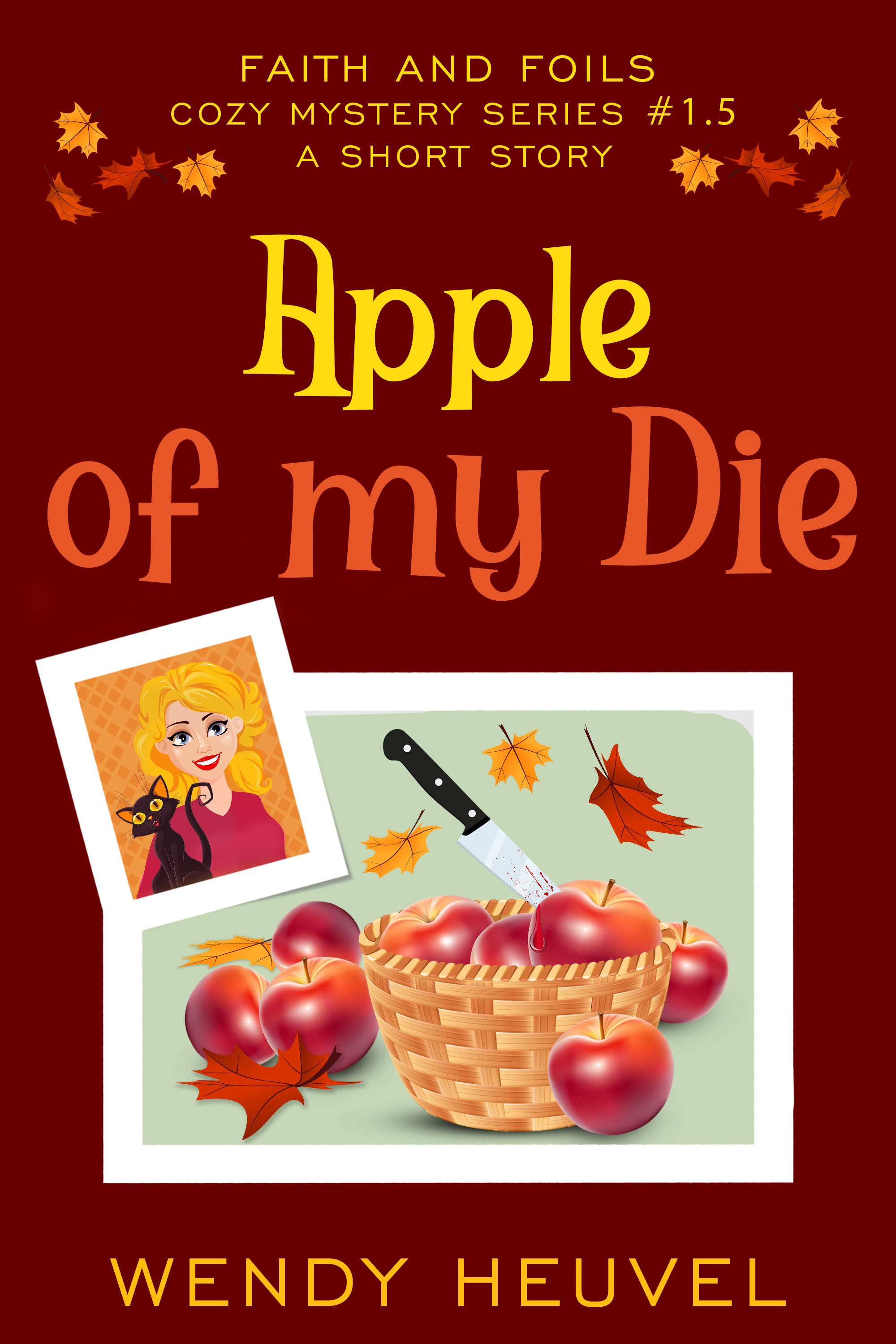 Apple of My Die (Faith and Foils Cozy Mystery Series, #1.5)
