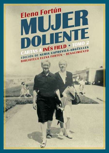 Mujer doliente: Cartas a Inés Field (Tomo II)