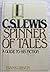 C.S. Lewis; A Spinner of Tales: A Guide to His Fiction