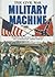 The Civil War Military Machine: Weapons and Tactics of the Union and Confederate Armed Forces