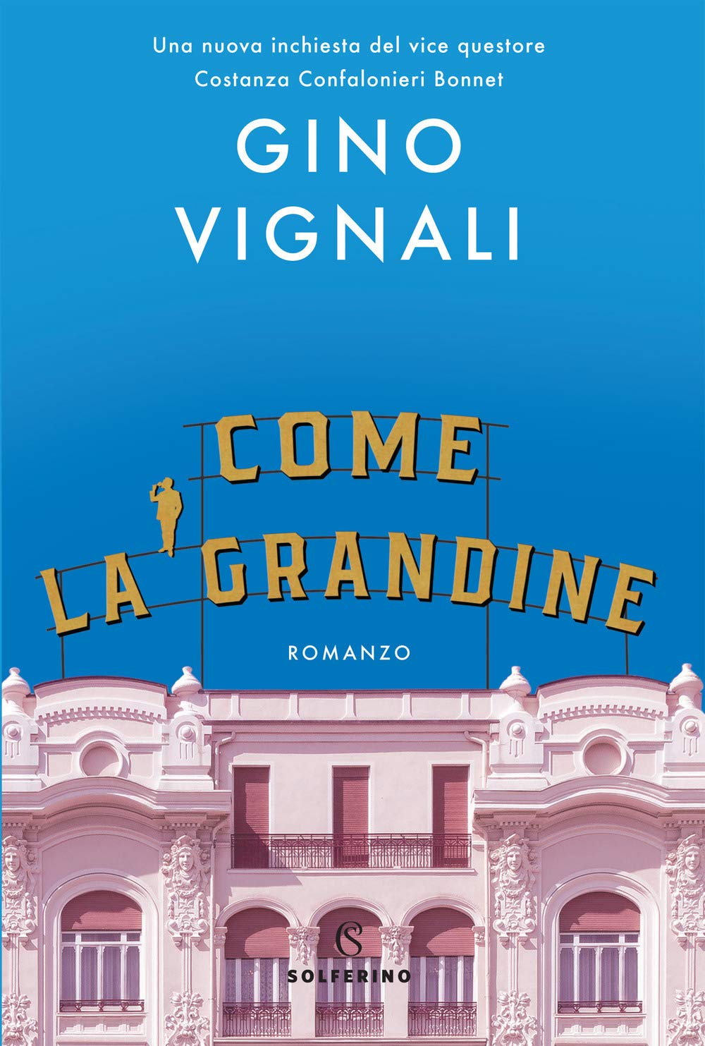 Come la grandine (Costanza Confalonieri Bonnet, #4)