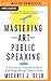 Mastering the Art of Public Speaking: 8 Secrets to Transform Fear and Supercharge Your Career