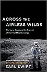 Across the Airless Wilds by Earl Swift