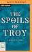 The Spoils of Troy (The Troy Quartet, 3)