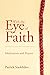 With the Eye of Faith: Meditations and Prayers