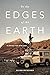 To the Edges of the Earth: A Journey into Wild Land