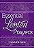 Essential Lenten Prayers