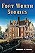 Fort Worth Stories (Volume ...
