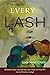 Every Lash (Volume 28) (Vassar Miller Prize in Poetry)