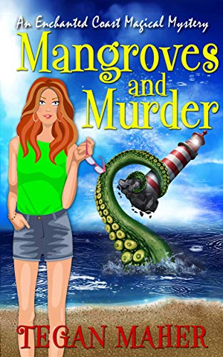 Mangroves and Murder (Enchanted Coast Magical Mystery, #5)