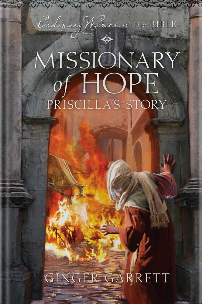 Missionary of Hope: Priscilla's Story (Ordinary Women of the Bible)
