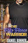 The Fake Fiancé Warrior by Daniel Banner