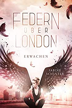 Erwachen (Federn über London, #1)