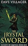 The Jrystal Sword (Knights of Aquinas, #1) The Jrystal Sword (Knights of Aquinas, #1)