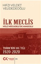İlk Meclis : Milli Mücadele'de Anadolu - TBMM'nin 100. Yılı 1920-2020 (Paperback)