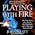Playing With Fire: The True Story of a Nurse, Her Husband, and a Marriage Turned Fatal (St. Martin's True Crime Library)
