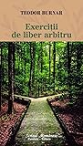Exercitii de liber arbitru