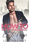 How To Fake an Engagement with the Best Man