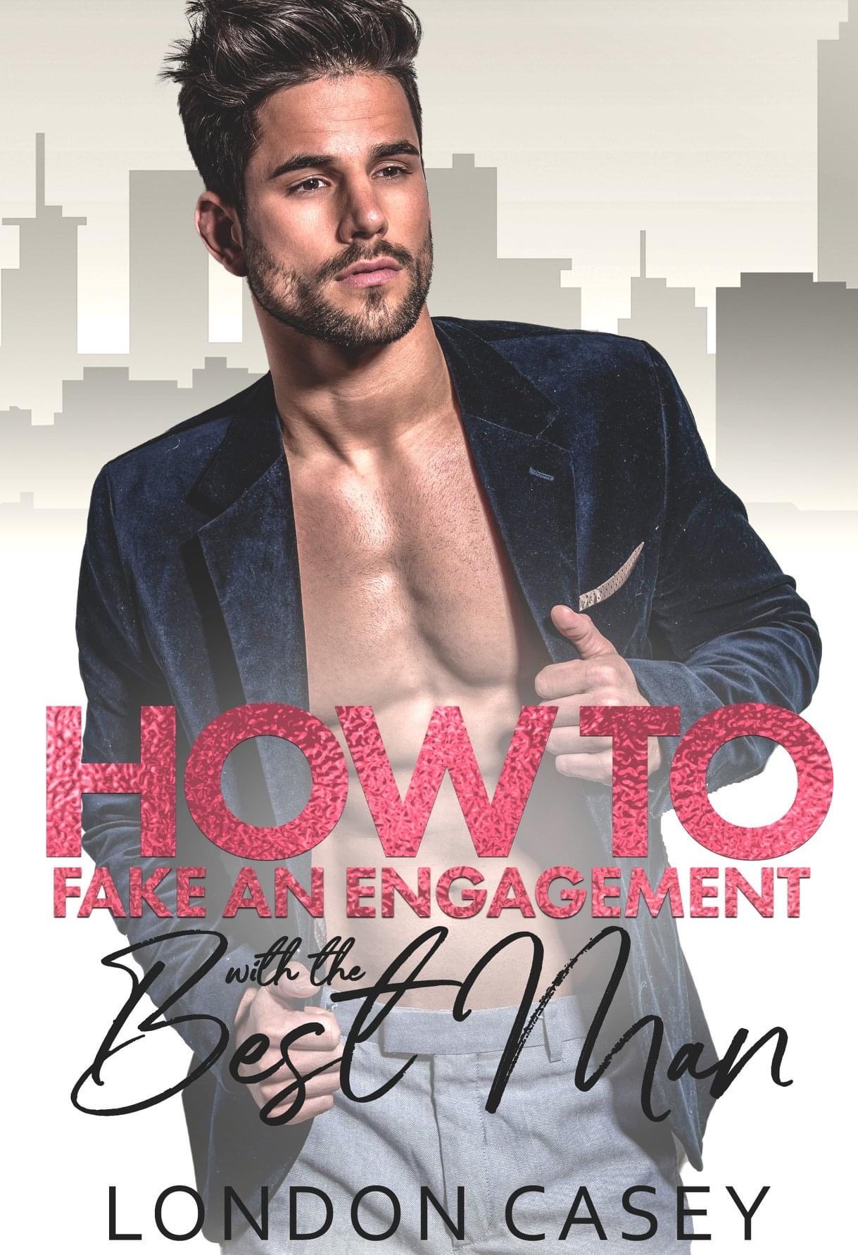 How To Fake an Engagement with the Best Man (How To Rom Com, #4)