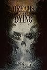 Dreams for the Dying