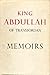 King Abdullah of Transjordan: Memoirs