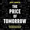 The Price of Tomorrow by Jeff Booth
