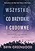 Wszystko, co brzydkie i cudowne