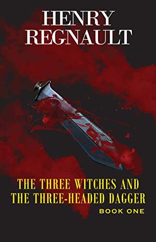 The Three Witches and the Three Headed Dagger (Kindle Edition)