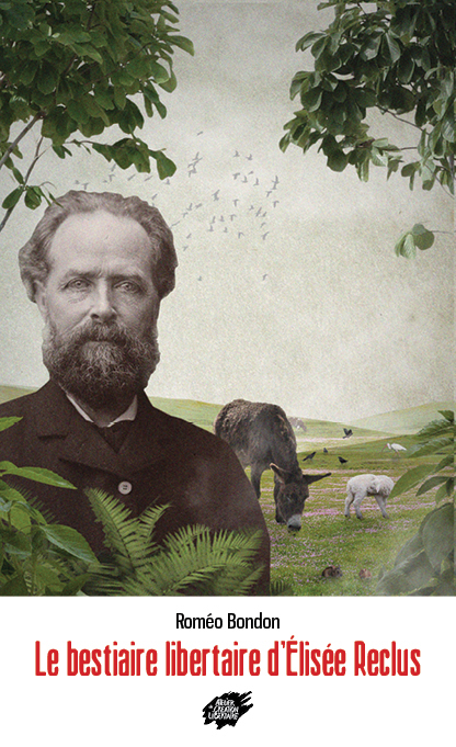 Le bestiaire libertaire d'Élisée Reclus (Paperback)