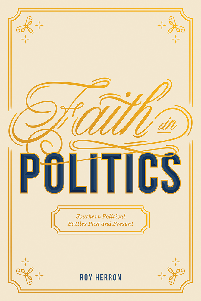Faith in Politics: Southern Political Battles Past and Present