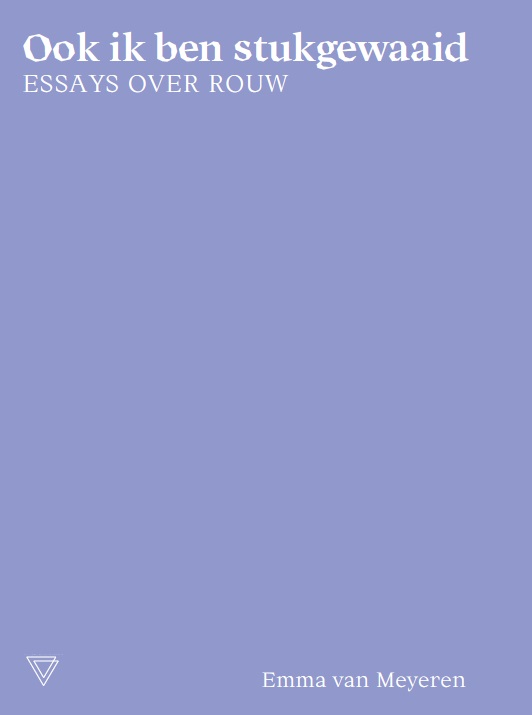 Ook ik ben stukgewaaid: Essays over rouw (Paperback)