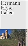Italien: Schilderungen, Tagebücher, Gedichte, Aufsätze, Buchbesprechungen und Erzählungen