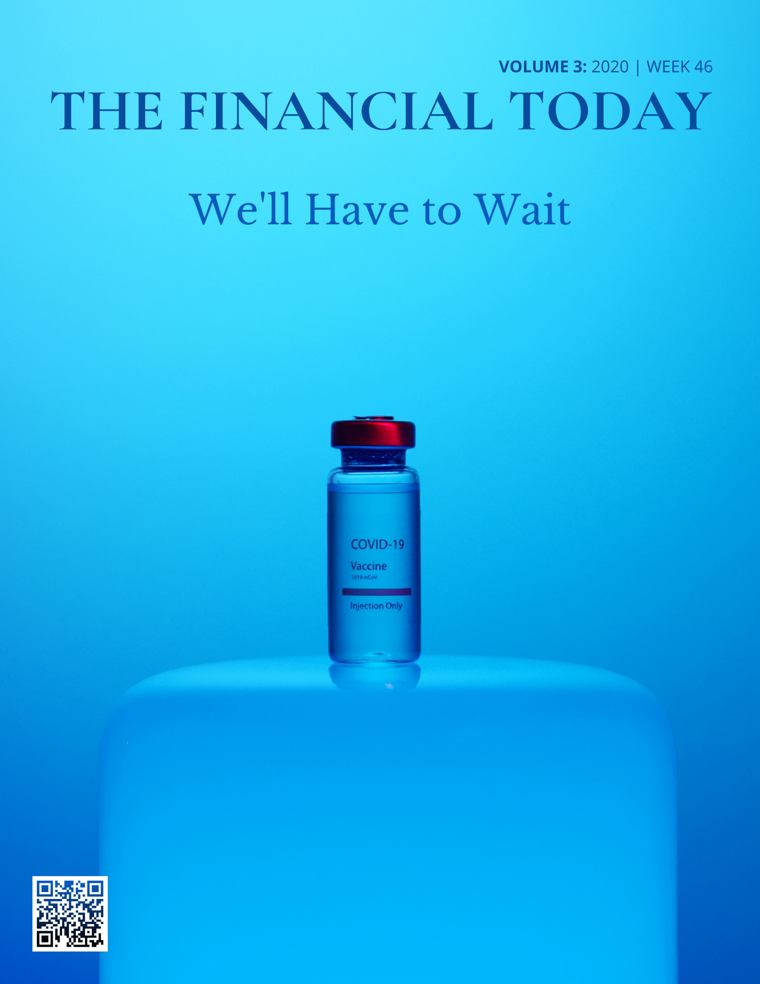 The Financial Today, Volume 3: We'll Have to Wait