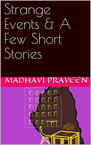 Strange Events & A Few Short Stories