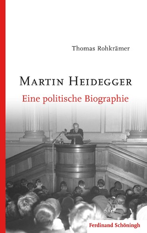 Martin Heidegger. Eine politische Biographie. (Hardcover)
