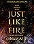 Just Like Fire (Eternal Flame, #1)