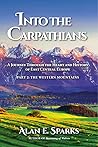 Into the Carpathians by Alan E. Sparks